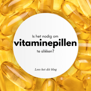 Is het nodig om vitaminepillen te slikken?
